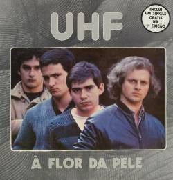 UHF : À Flor da Pele
